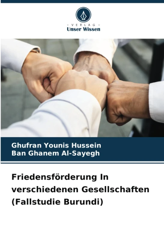 Friedensförderung In verschiedenen Gesellschaften (Fallstudie Burundi)