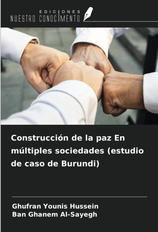 Construcción de la paz En múltiples sociedades (estudio de caso de Burundi)