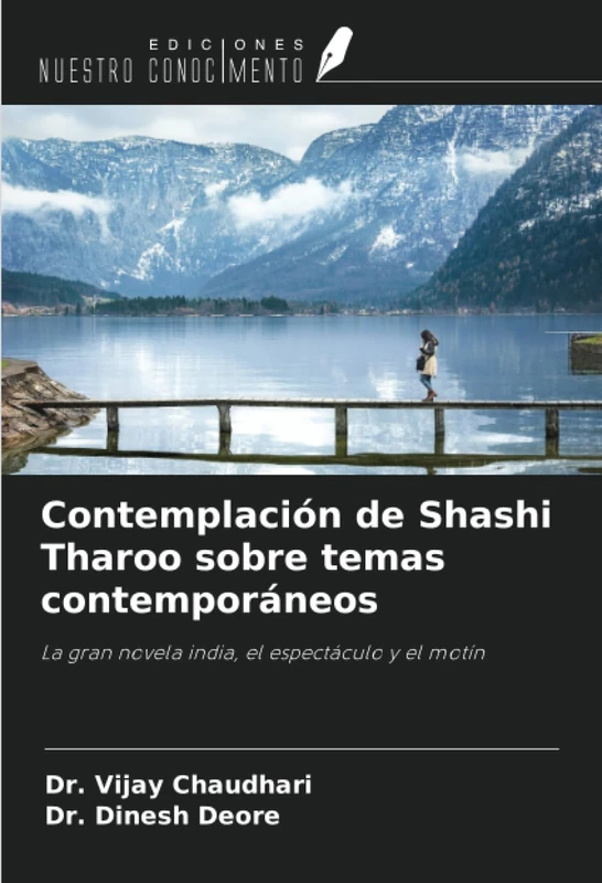 Contemplación de Shashi Tharoo sobre temas contemporáneos: La gran novela india, el espectáculo y el motín