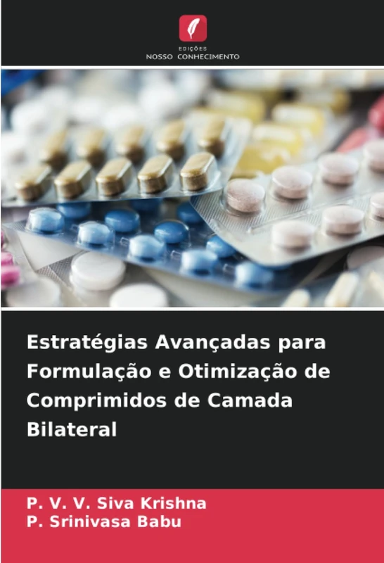 Estratégias Avançadas para Formulação e Otimização de Comprimidos de Camada Bilateral
