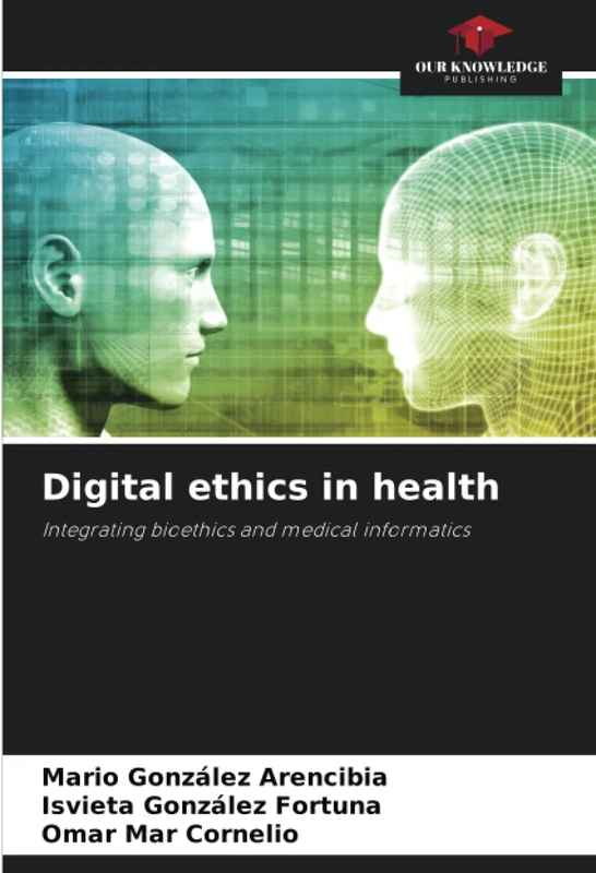 Digital ethics in health: Integrating bioethics and medical informatics
