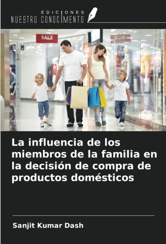 La influencia de los miembros de la familia en la decisión de compra de productos domésticos