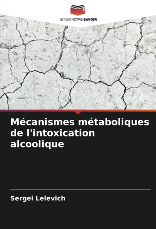 Mécanismes métaboliques de l'intoxication alcoolique
