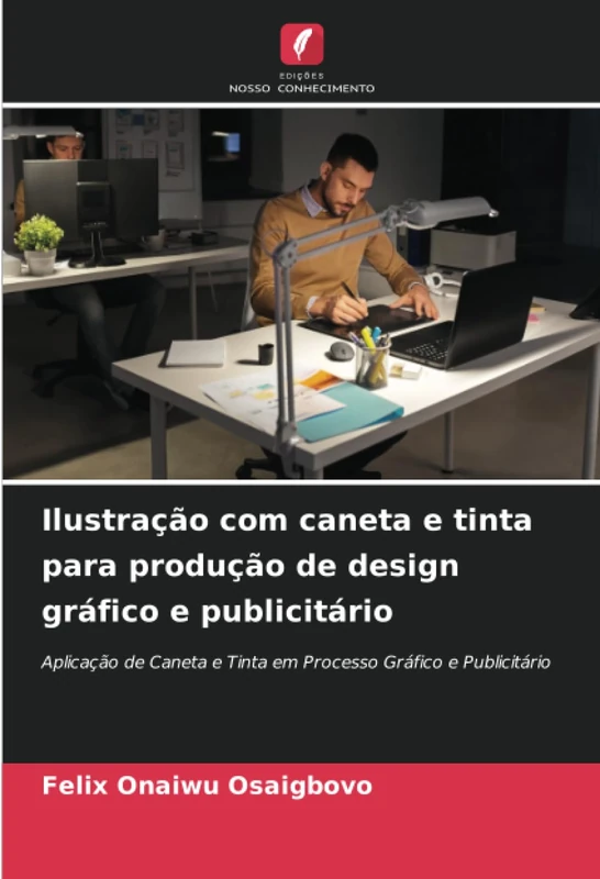 Ilustração com caneta e tinta para produção de design gráfico e publicitário: Aplicação de Caneta e Tinta em Processo Gráfico e Publicitário