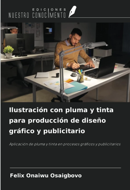 Ilustración con pluma y tinta para producción de diseño gráfico y publicitario: Aplicación de pluma y tinta en procesos gráficos y publicitarios