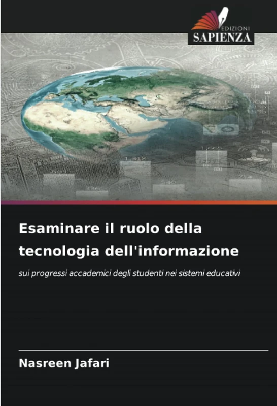 Esaminare il ruolo della tecnologia dell'informazione: sui progressi accademici degli studenti nei sistemi educativi