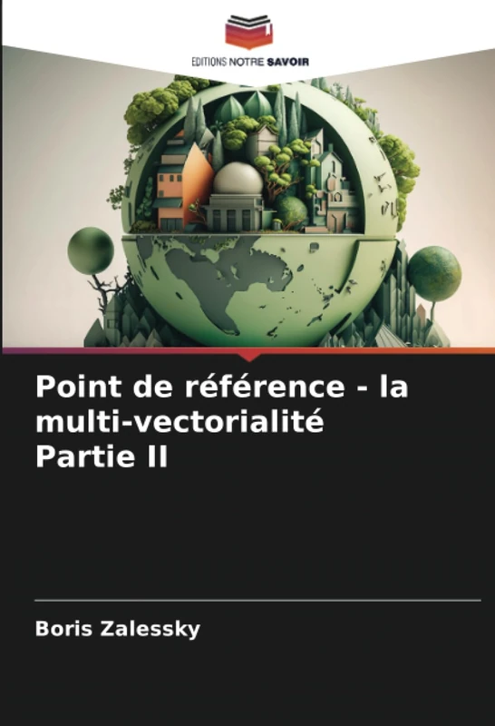 Point de référence - la multi-vectorialité Partie II