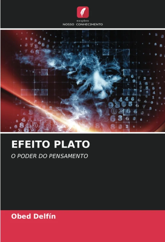 EFEITO PLATO: O PODER DO PENSAMENTO