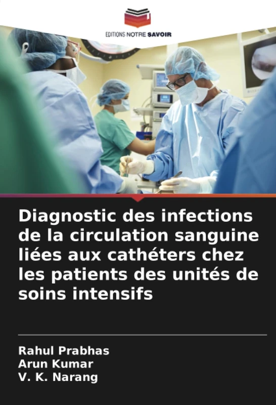 Diagnostic des infections de la circulation sanguine liées aux cathéters chez les patients des unités de soins intensifs