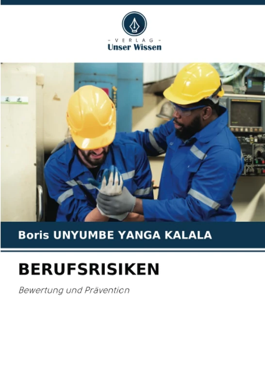 BERUFSRISIKEN: Bewertung und Prävention