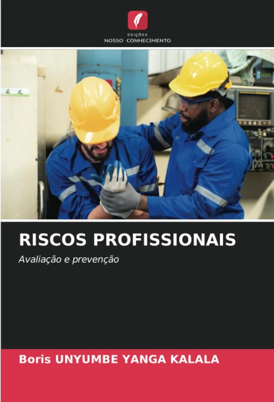 RISCOS PROFISSIONAIS: Avaliação e prevenção