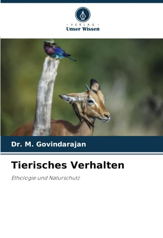 Tierisches Verhalten: Ethologie und Naturschutz