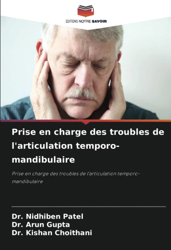 Prise en charge des troubles de l'articulation temporo-mandibulaire: Prise en charge des troubles de l'articulation temporo-mandibulaire