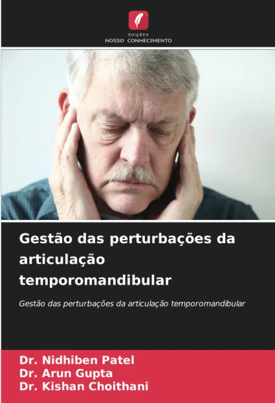 Gestão das perturbações da articulação temporomandibular: Gestão das perturbações da articulação temporomandibular