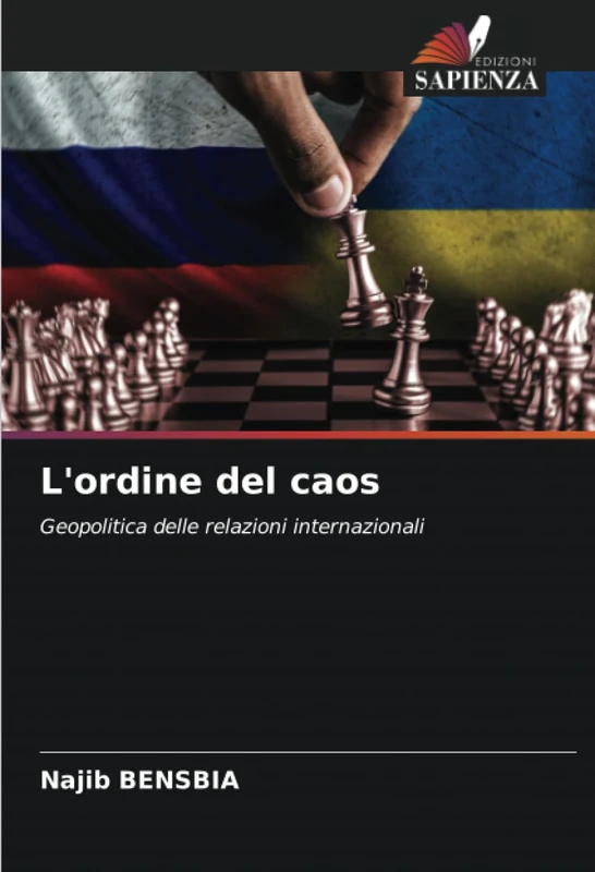 L'ordine del caos: Geopolitica delle relazioni internazionali