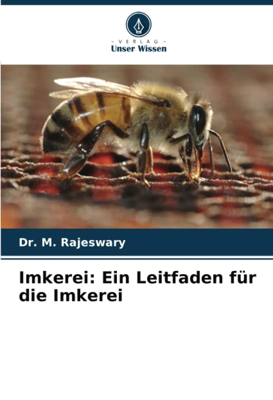 Imkerei: Ein Leitfaden für die Imkerei