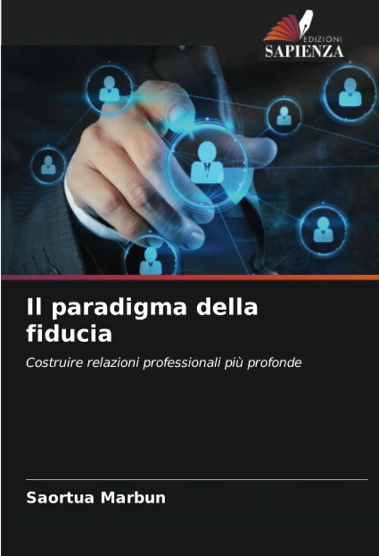 Il paradigma della fiducia: Costruire relazioni professionali più profonde