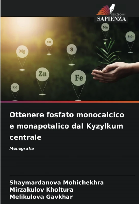 Ottenere fosfato monocalcico e monapotalico dal Kyzylkum centrale: Monografia