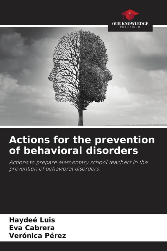 Actions for the prevention of behavioral disorders: Actions to prepare elementary school teachers in the prevention of behavioral disorders.