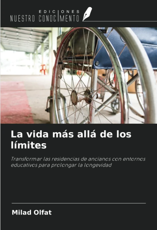 La vida más allá de los límites: Transformar las residencias de ancianos con entornos educativos para prolongar la longevidad