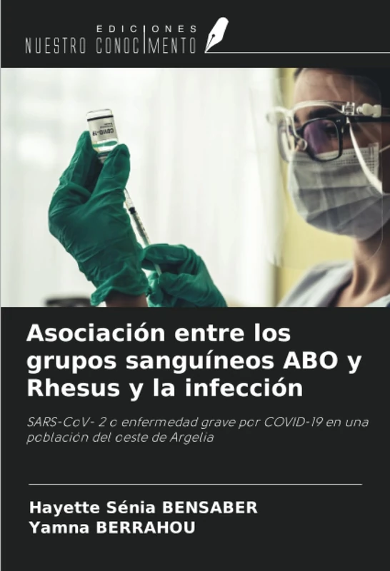 Asociación entre los grupos sanguíneos ABO y Rhesus y la infección: SARS-CoV- 2 o enfermedad grave por COVID-19 en una población del oeste de Argelia - Image 1
