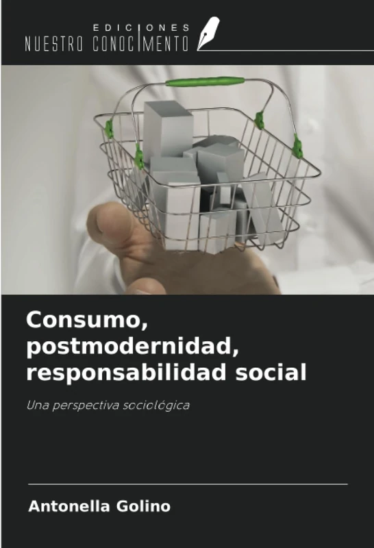 Consumo, postmodernidad, responsabilidad social: Una perspectiva sociológica
