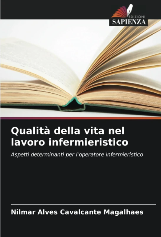 Qualità della vita nel lavoro infermieristico: Aspetti determinanti per l'operatore infermieristico