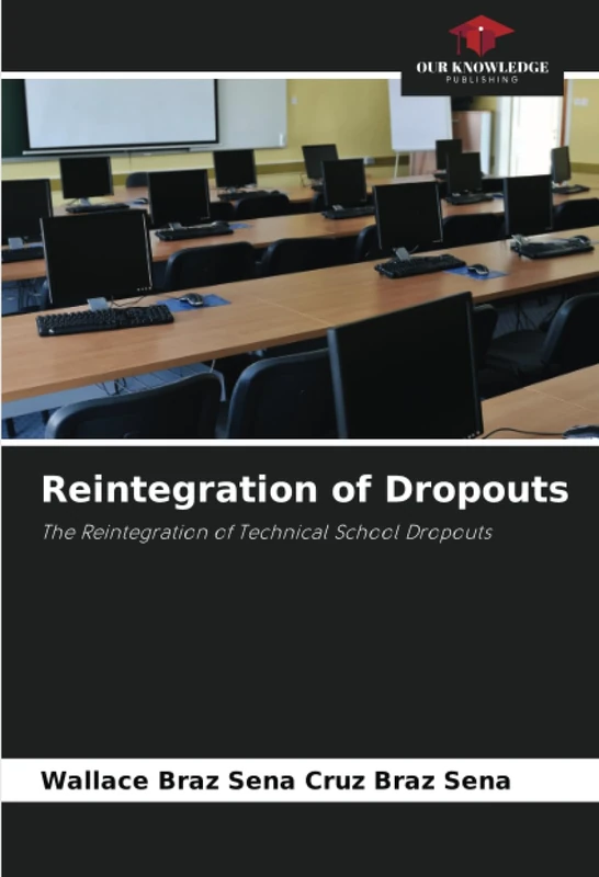 Reintegration of Dropouts: The Reintegration of Technical School Dropouts