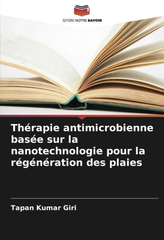 Thérapie antimicrobienne basée sur la nanotechnologie pour la régénération des plaies