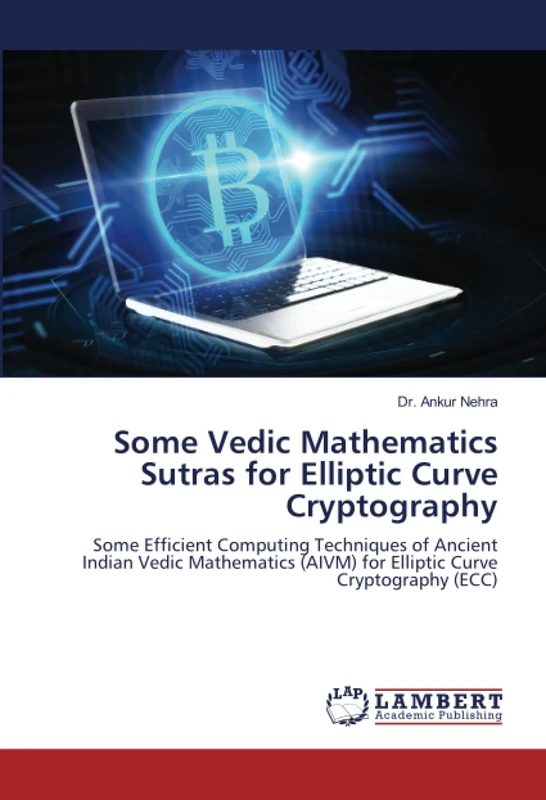 Some Vedic Mathematics Sutras for Elliptic Curve Cryptography: Some Efficient Computing Techniques of Ancient Indian Vedic Mathematics (AIVM) for Elliptic Curve Cryptography (ECC)
