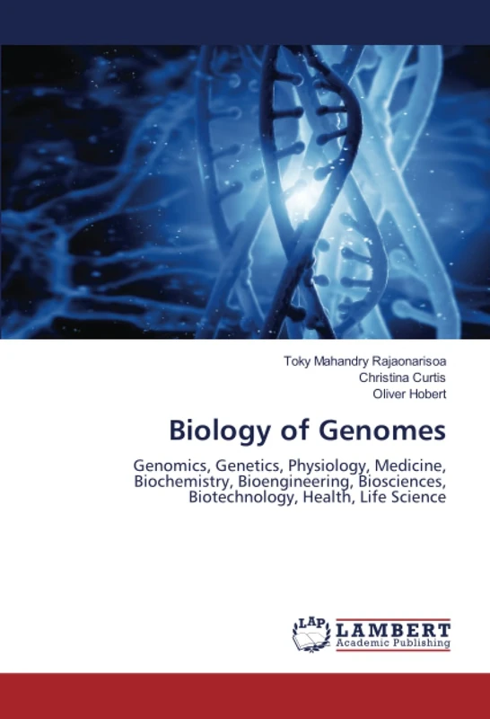 Biology of Genomes: Genomics, Genetics, Physiology, Medicine, Biochemistry, Bioengineering, Biosciences, Biotechnology, Health, Life Science