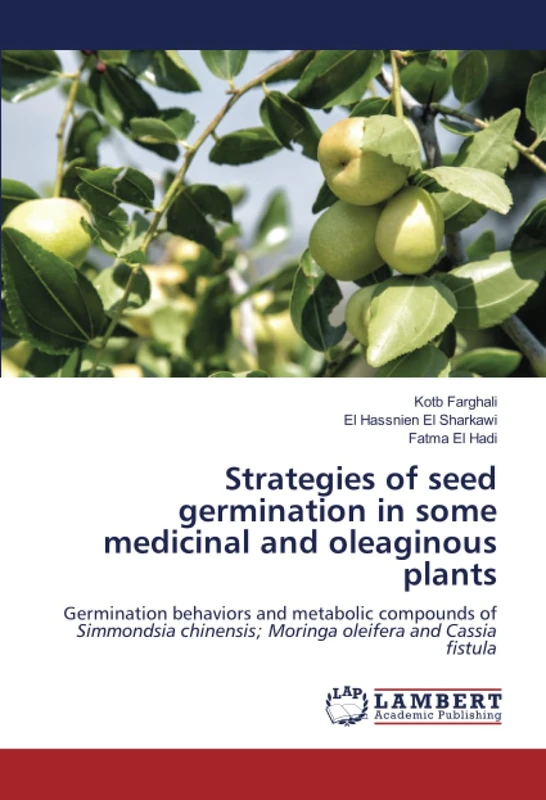 Strategies of seed germination in some medicinal and oleaginous plants: Germination behaviors and metabolic compounds of Simmondsia chinensis; Moringa oleifera and Cassia fistula - Image 1