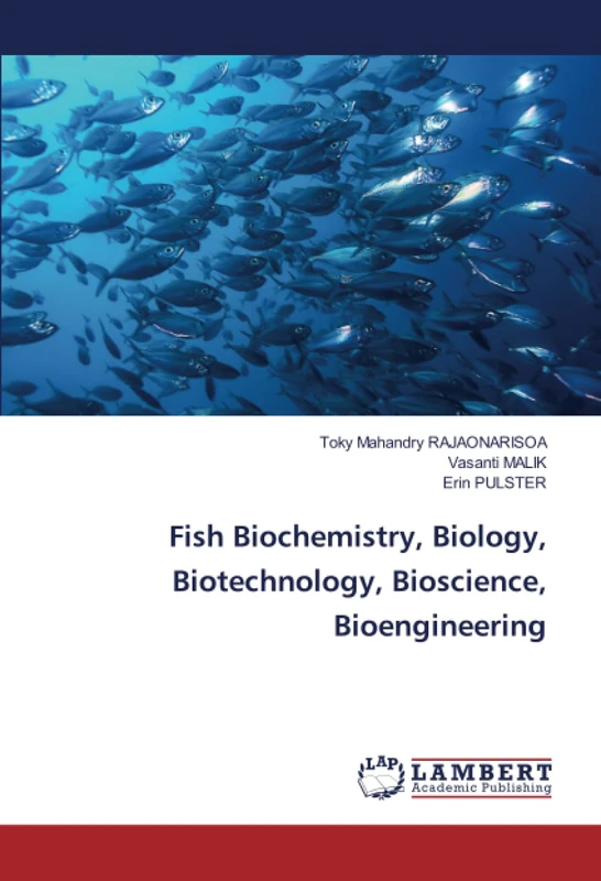 Fish Biochemistry, Biology, Biotechnology, Bioscience, Bioengineering