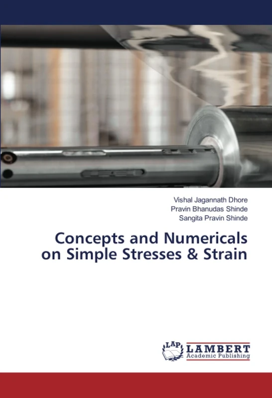 Concepts and Numericals on Simple Stresses & Strain