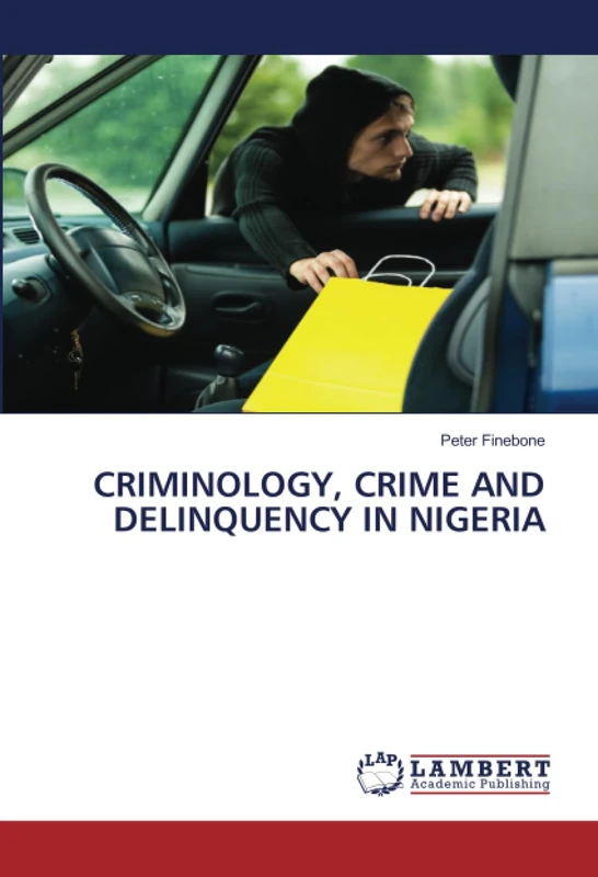 CRIMINOLOGY, CRIME AND DELINQUENCY IN NIGERIA