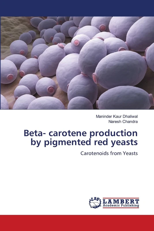 Beta- carotene production by pigmented red yeasts: Carotenoids from Yeasts
