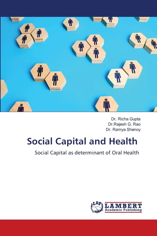 Social Capital and Health: Social Capital as determinant of Oral Health