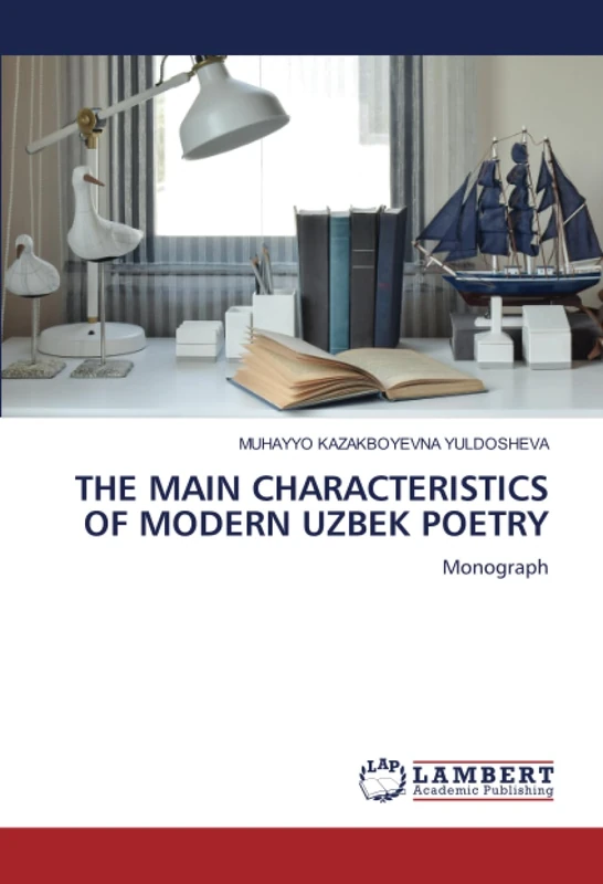 THE MAIN CHARACTERISTICS OF MODERN UZBEK POETRY: Monograph - Image 1