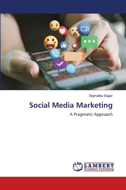 Social Media Marketing: A Pragmatic Approach