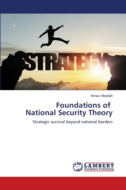 Foundations of National Security Theory: Strategic survival beyond national borders - Image 1