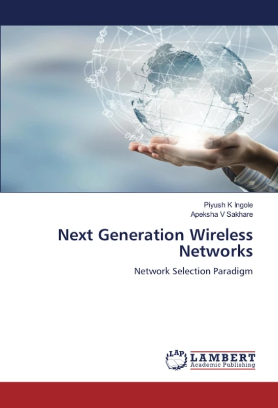 Next Generation Wireless Networks: Network Selection Paradigm