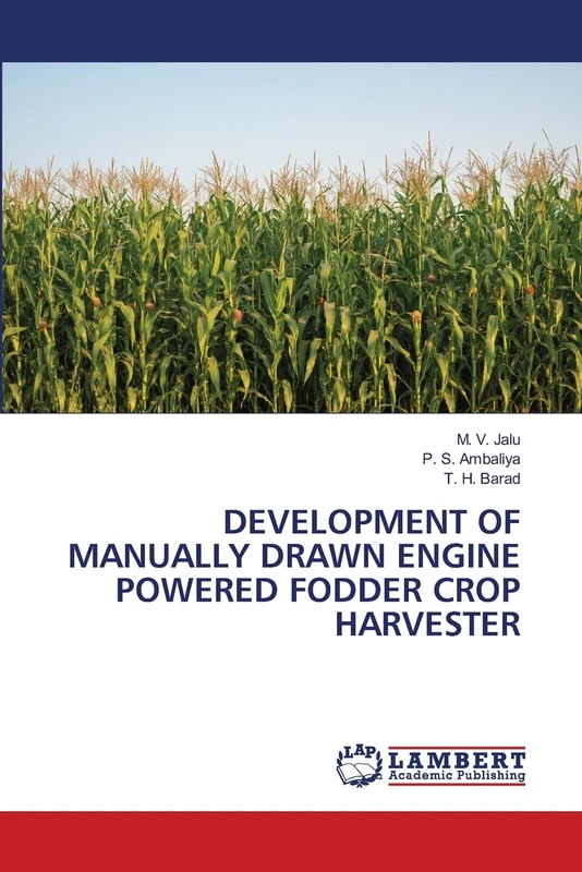 DEVELOPMENT OF MANUALLY DRAWN ENGINE POWERED FODDER CROP HARVESTER - Image 1