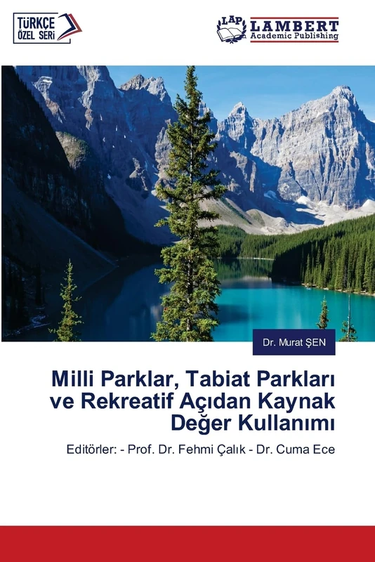 Milli Parklar, Tabiat Parkları ve Rekreatif Açıdan Kaynak Değer Kullanımı: Editörler: - Prof. Dr. Fehmi Çal¿k - Dr. Cuma Ece - Image 1