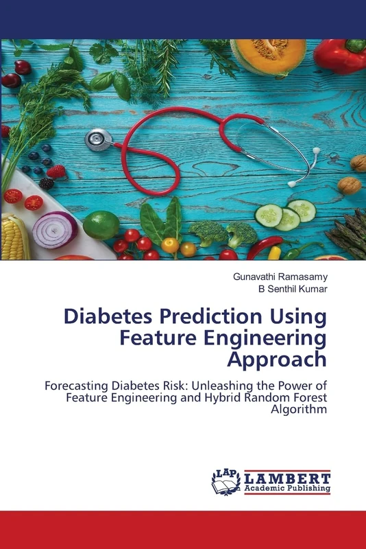 Diabetes Prediction Using Feature Engineering Approach: Forecasting Diabetes Risk: Unleashing the Power of Feature Engineering and Hybrid Random Forest Algorithm