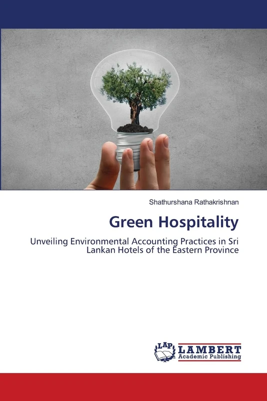 Green Hospitality: Unveiling Environmental Accounting Practices in Sri Lankan Hotels of the Eastern Province