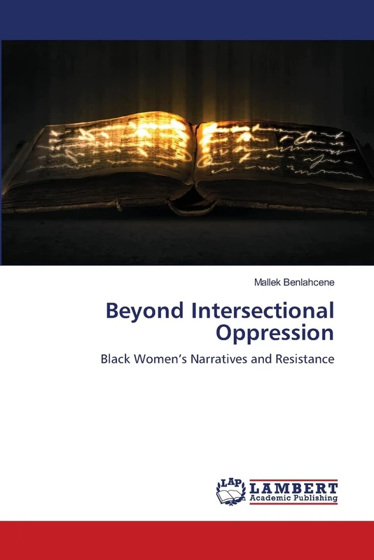 Beyond Intersectional Oppression: Black Women’s Narratives and Resistance