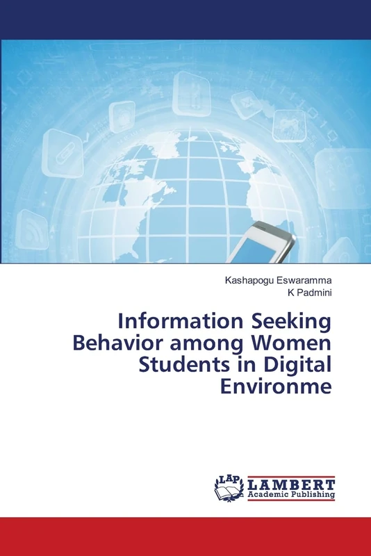 Information Seeking Behavior: among women students in Digital Environment
