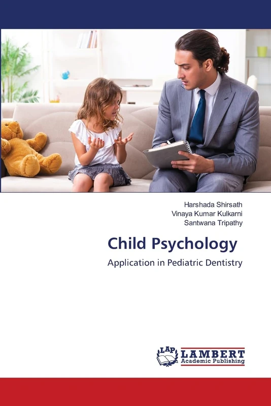 Child Psychology: Application in Pediatric Dentistry