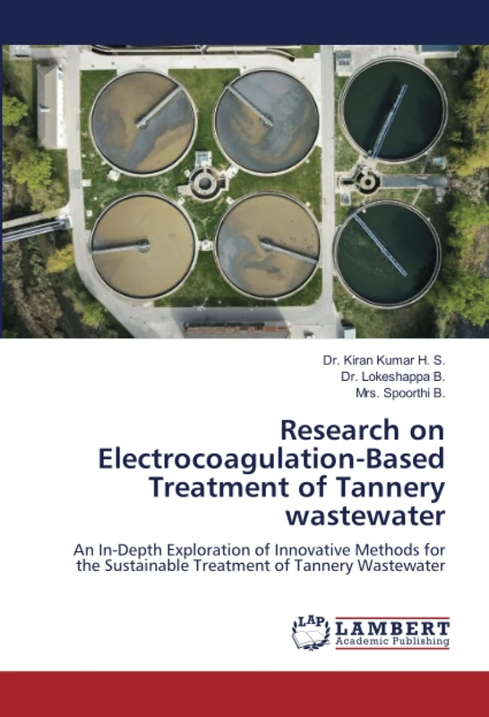 Research on Electrocoagulation-Based Treatment of Tannery wastewater: An In-Depth Exploration of Innovative Methods for the Sustainable Treatment of Tannery Wastewater