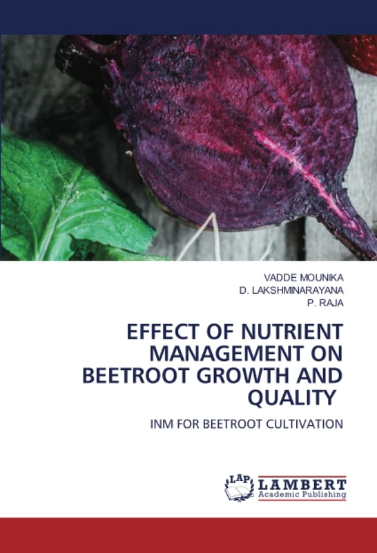 EFFECT OF NUTRIENT MANAGEMENT ON BEETROOT GROWTH AND QUALITY: INM FOR BEETROOT CULTIVATION